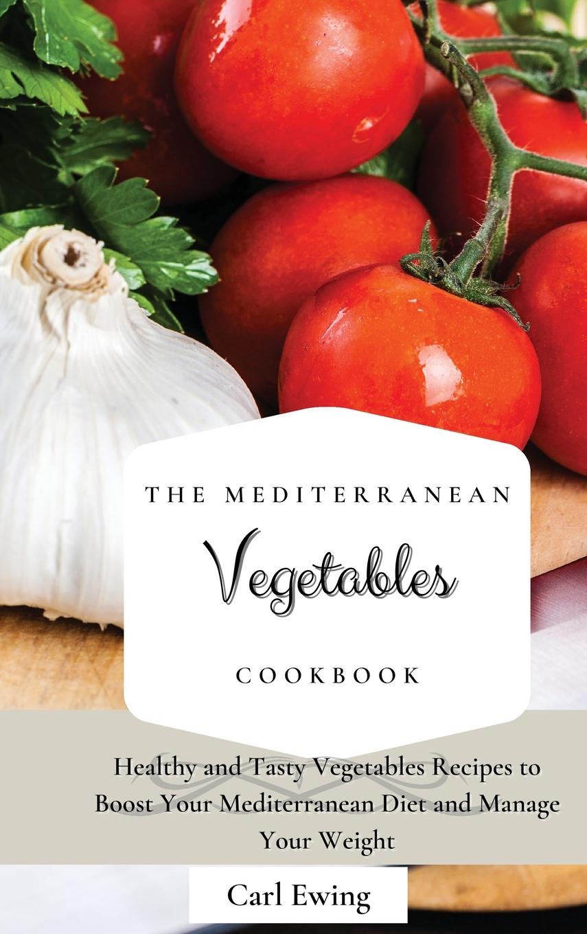 Knjiga Mediterranean Vegetables Cookbook Carl Ewing
