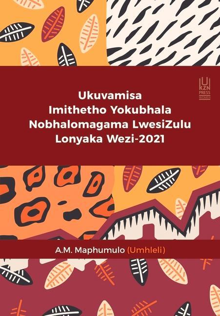 Carte Ukuvamisa Imitheto Yokubhala Nobhalomagama Lwesizulu Lonyanka Wezi-2021 A.M. Maphumulo