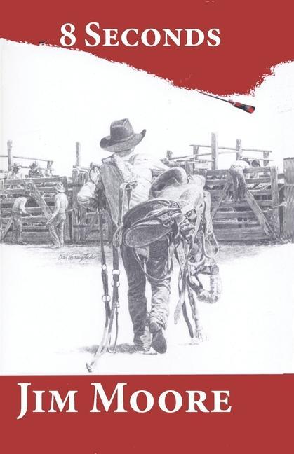 Book 8 Seconds: second edition Jim Moore