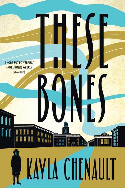 Knjiga These Bones Kayla Chenault