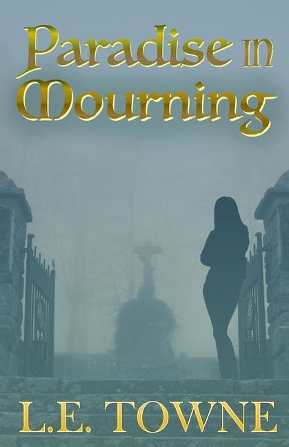 Knjiga Paradise in Mourning L. E. TOWNE