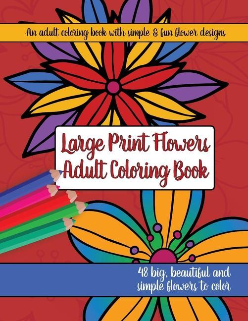 Kniha Large Print Adult Flowers Coloring Book BRILLIANT ACTIVITY B