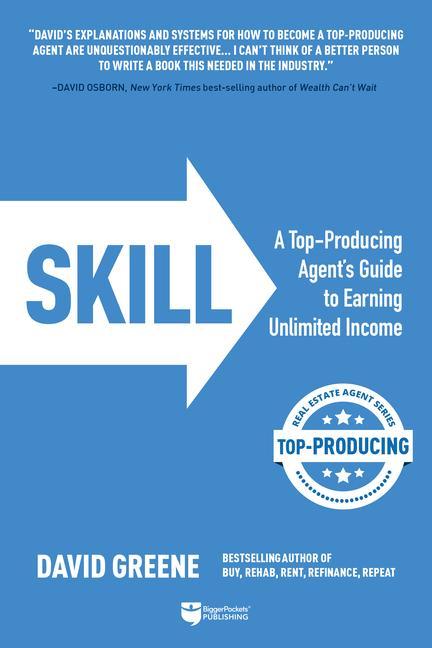 Könyv Skill: A Top-Producing Agent's Guide to Earning Unlimited Income 