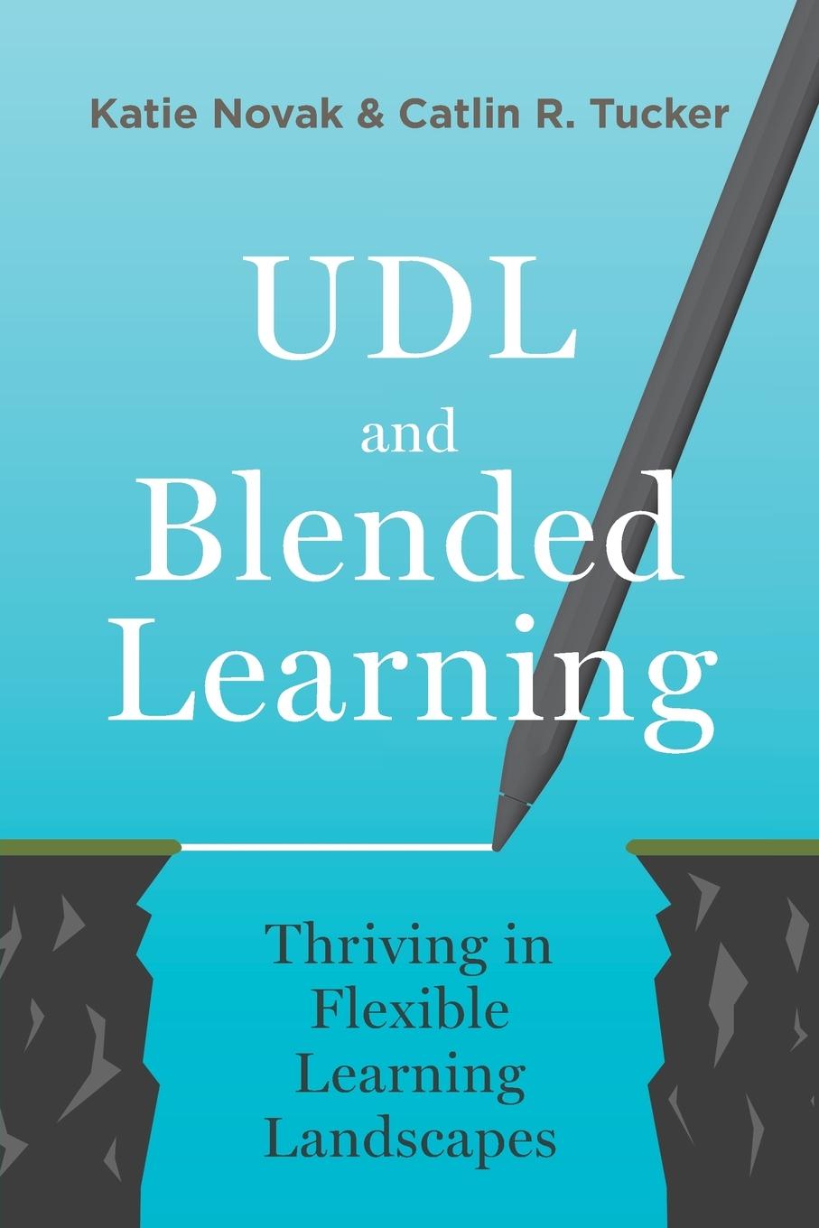 Kniha UDL and Blended Learning Catlin Tucker