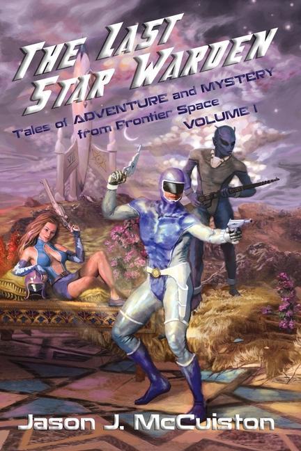 Carte The Last Star Warden - Tales of Adventure and Mystery from Frontier Space - Volume 1 