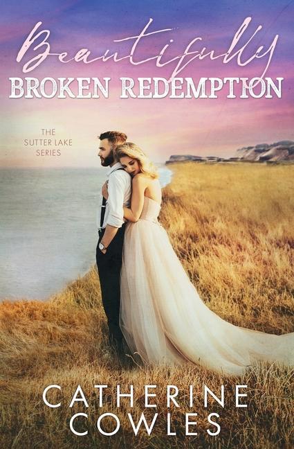 Книга Beautifully Broken Redemption CATHERINE COWLES