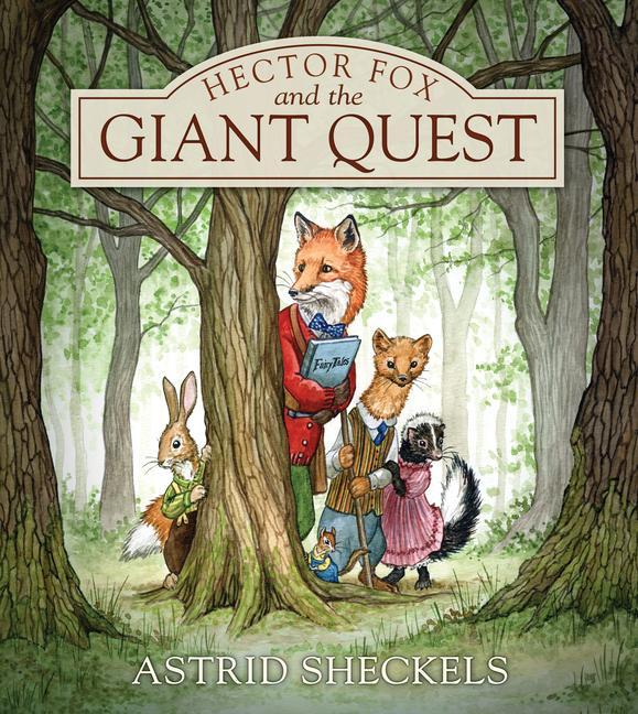 Könyv Hector Fox and the Giant Quest Astrid Sheckels