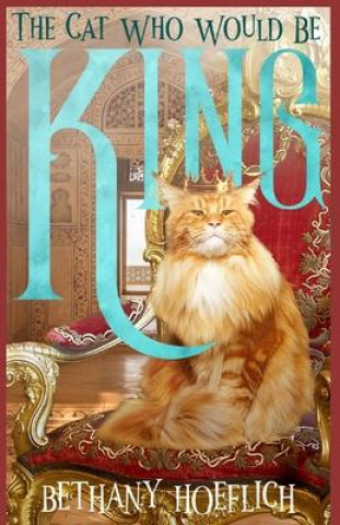 Kniha The Cat Who Would Be King 