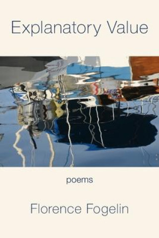 Knjiga Explanatory Value Florence Fogelin