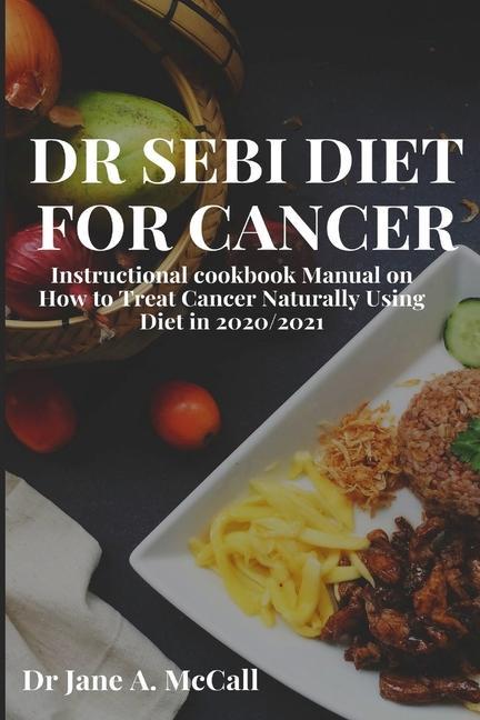 Książka Dr Sebi Diet for Cancer MCCALL