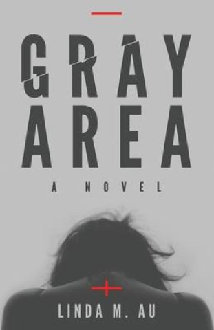 Knjiga Gray Area Linda M. Au