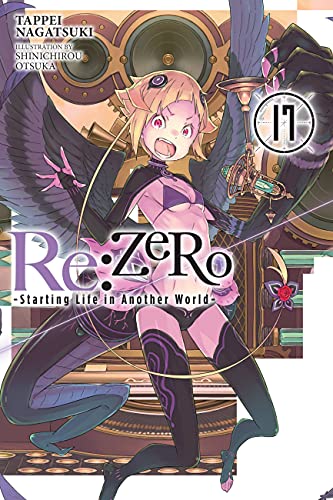 Книга Re:ZERO - Starting Life in Another World-, Vol. 17 Tappei Nagatsuki