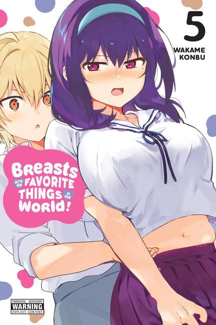Книга Breasts Are My Favorite Things in the World!, Vol. 5 Wakame Konbu