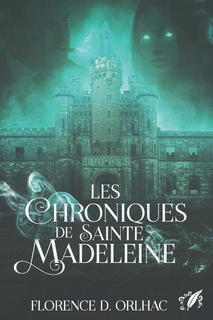 Kniha Les Chroniques de Sainte Madeleine D. ORLHAC