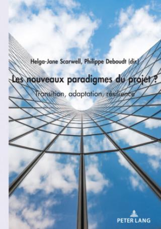 Kniha Les nouveaux paradigmes du projet ?; Transition, adaptation, resilience 