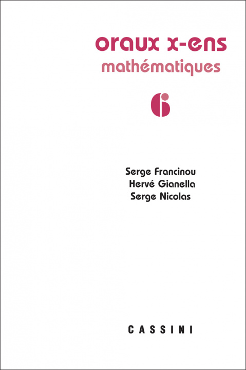 Book Oraux X-ENS, mathématiques VOL 6 Francinou