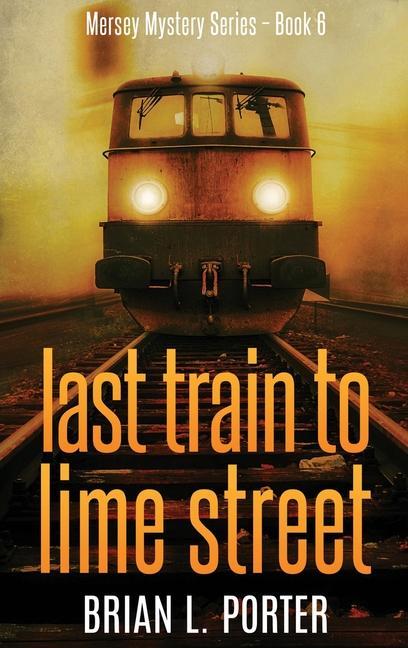 Knjiga Last Train to Lime Street PORTER