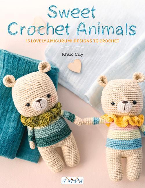 Knjiga Sweet Crochet Animals Khuc Cay