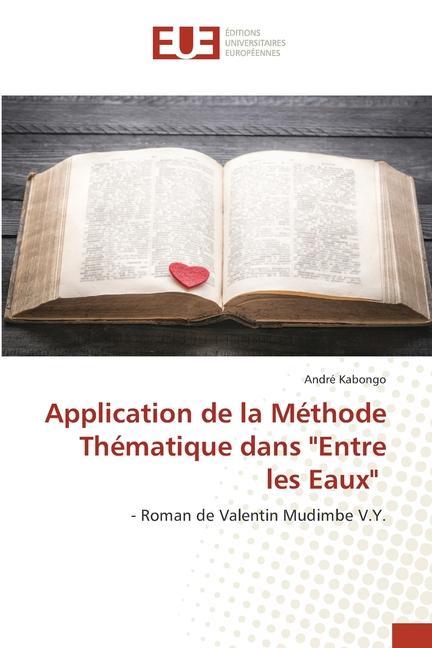 Buch Application de la Methode Thematique dans Entre les Eaux Kabongo Andre Kabongo