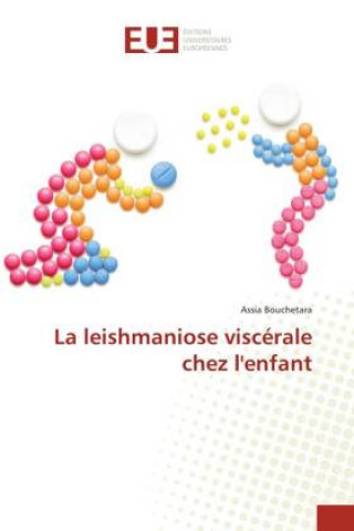 Book leishmaniose viscerale chez l'enfant ASSIA BOUCHETARA