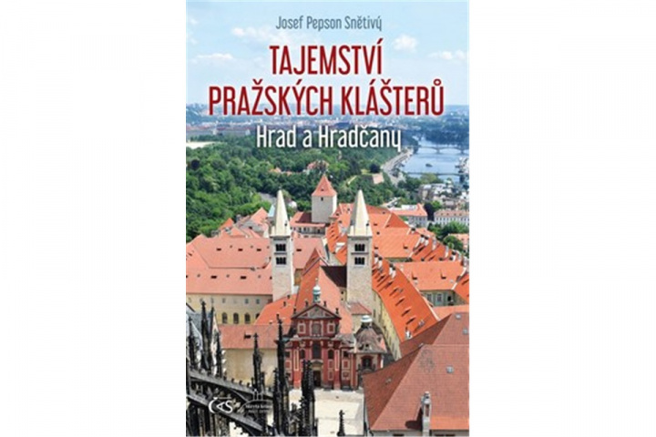 Book Tajemství pražských klášterů Snětivý Josef Pepson