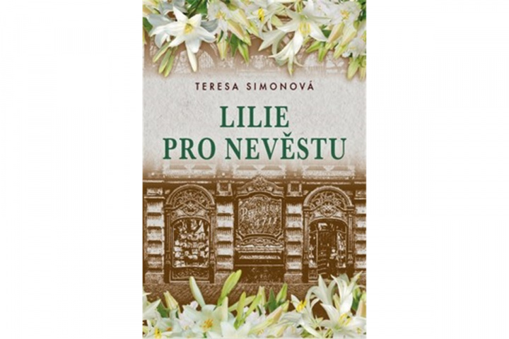 Kniha Lilie pro nevěstu Teresa Siminová