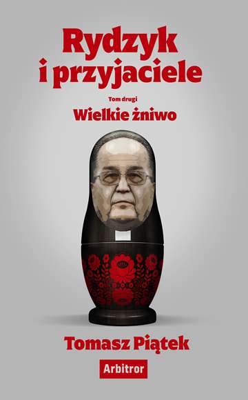 Book Rydzyk i przyjaciele. Wielkie żniwo Tomasz Piątek