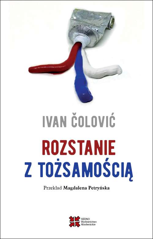 Kniha Rozstanie z tożsamością Ivan Čolović