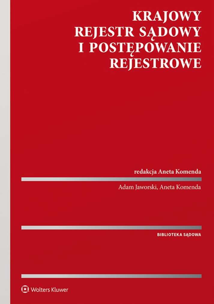 Książka Krajowy Rejestr Sądowy i postępowanie rejestrowe Aneta Komenda