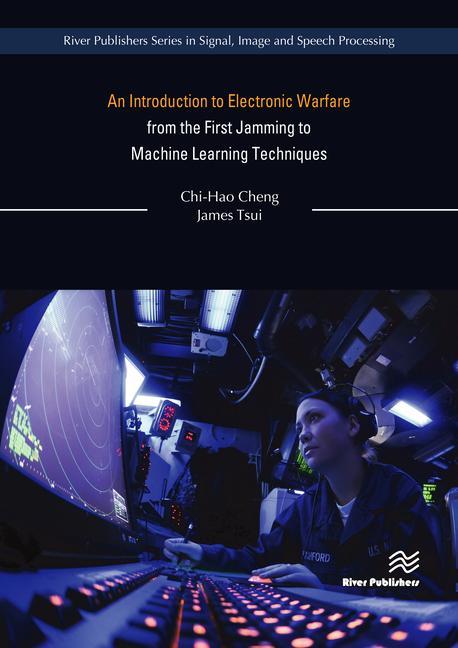 Könyv Introduction to Electronic Warfare; from the First Jamming to Machine Learning Techniques CHENG   TSUI