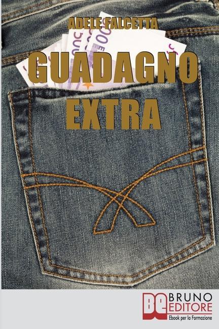 Knjiga Guadagno Extra Falcetta Adele Falcetta