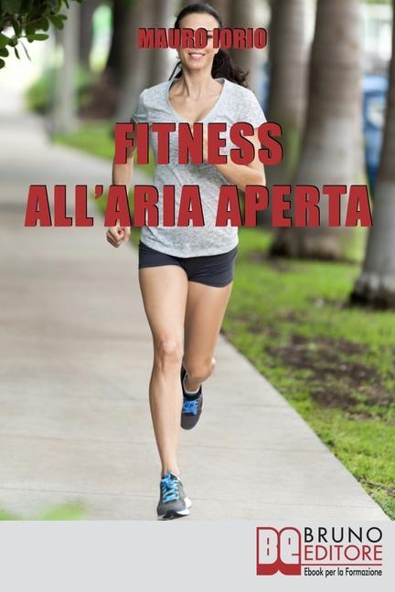 Книга Fitness all'Aria Aperta Iorio Mauro Iorio
