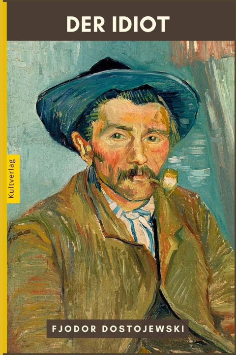 Kniha Der Idiot von Fjodor Dostojewski Dostojewski Fjodor Dostojewski