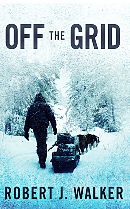 Knjiga Off the Grid Robert J Walker