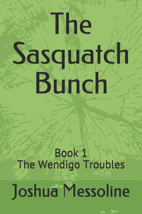 Knjiga Sasquatch Bunch Messoline Joshua D Messoline