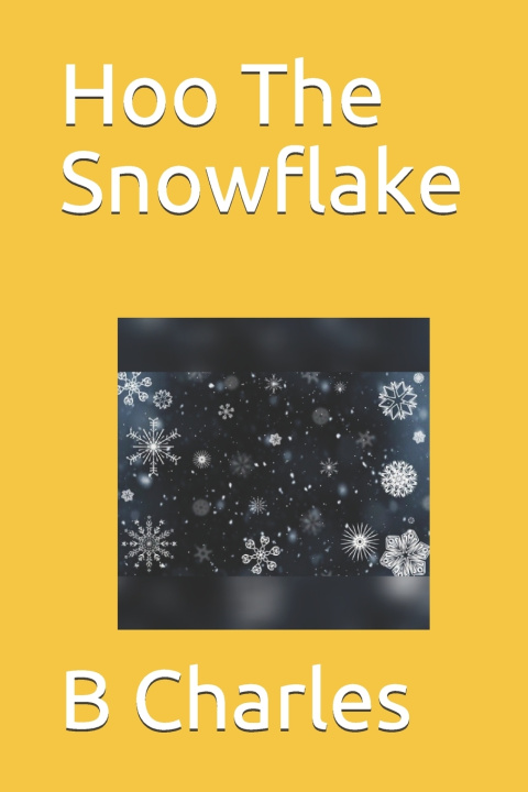 Book Hoo The Snowflake Charles B Charles