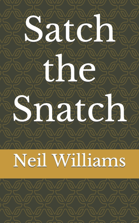 Knjiga Satch the Snatch Williams Neil Williams