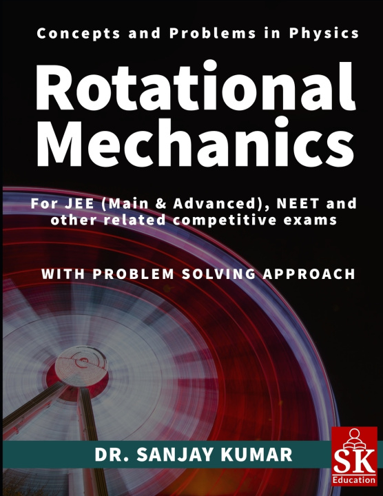 Carte Rotational Mechanics Kumar Sanjay Kumar