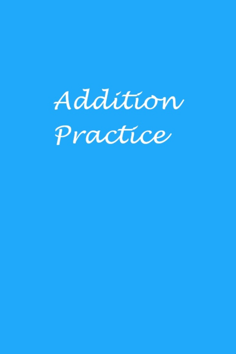 Knjiga Addition Practice Sieli Paizlee Sieli