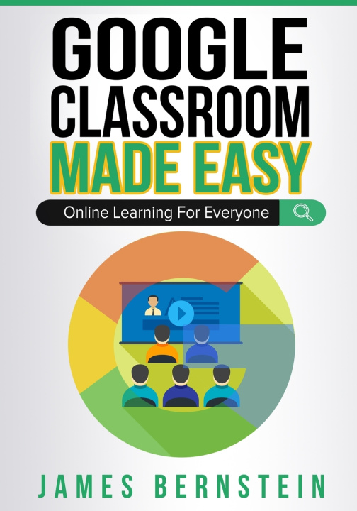Boek Google Classroom Made Easy Bernstein James Bernstein