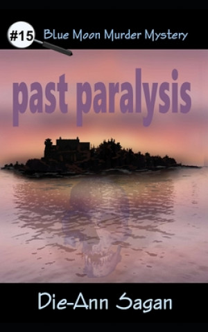Book past paralysis Sagan Die-Ann Sagan