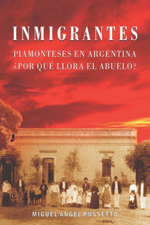 Knjiga Inmigrantes Pussetto Miguel Angel Pussetto