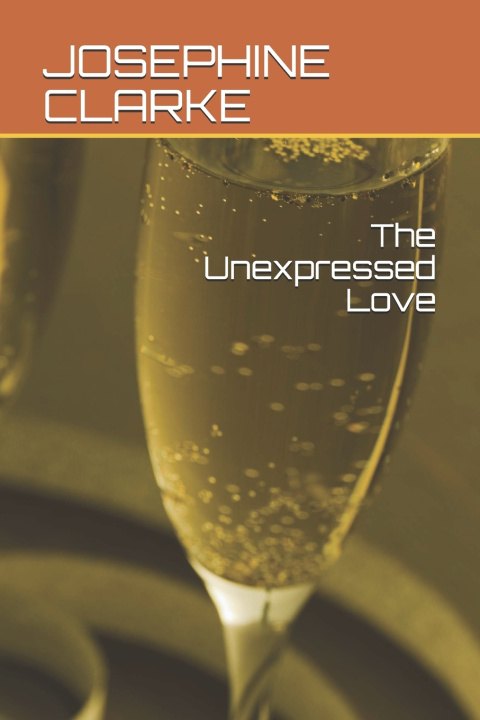 Book Unexpressed Love CLARKE JOSEPHINE CLARKE