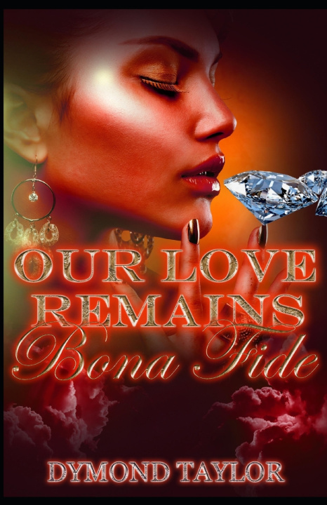 Knjiga Our Love Remains Bona Fide Taylor Dymond Taylor