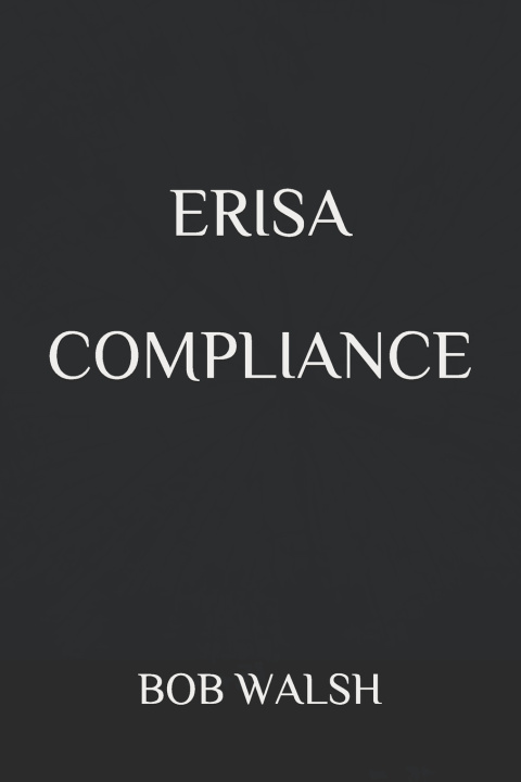 Knjiga Erisa Compliance WALSH BOB WALSH
