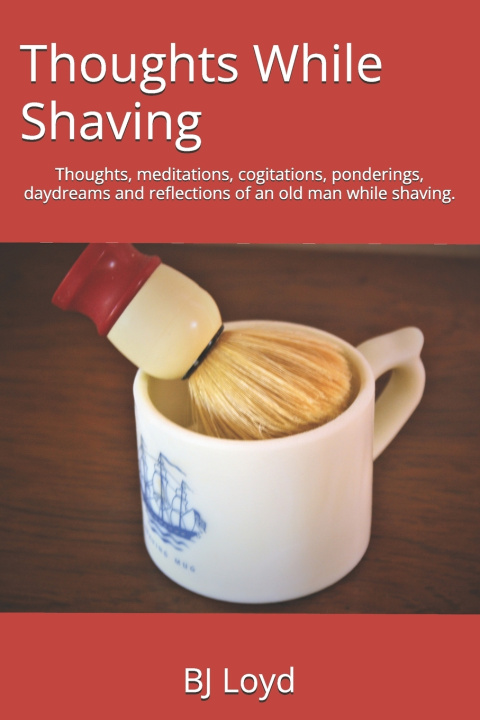 Knjiga Thoughts While Shaving Loyd BJ Loyd
