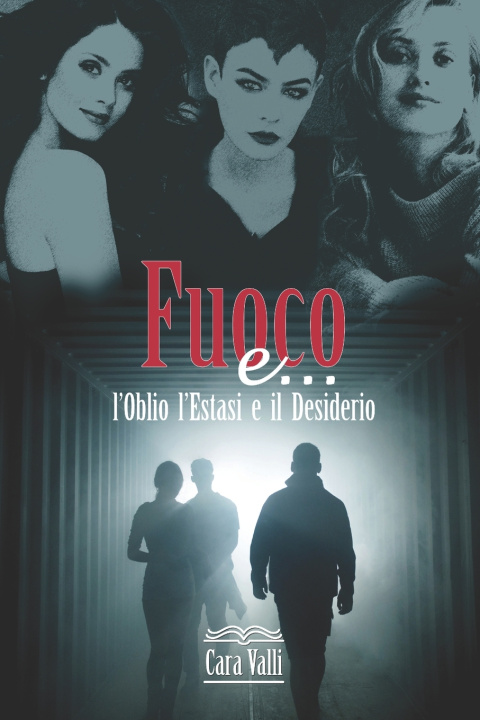 Knjiga Fuoco e... Valli Cara Valli