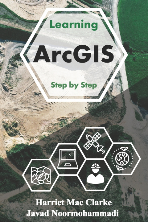 Knjiga Learning Arc GIS Noormohammadi Javad Noormohammadi