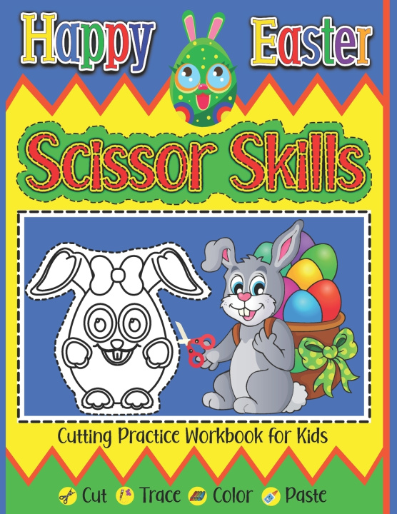 Knjiga Happy Easter Scissor Skills Cutting Practice Workbook For Kids Cut Trace Color Paste Sylwia Skbooks