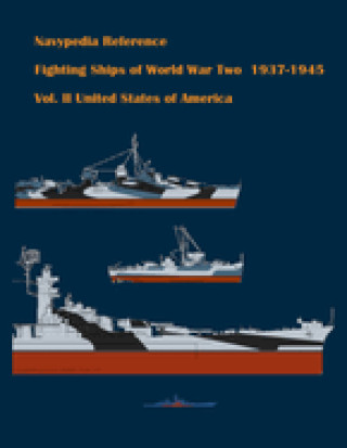 Kniha Fighting ships of World War Two 1937 - 1945. Volume II. United States of America Dashyan Alexander Dashyan